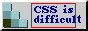 CSS is difficult but the text leaves the border